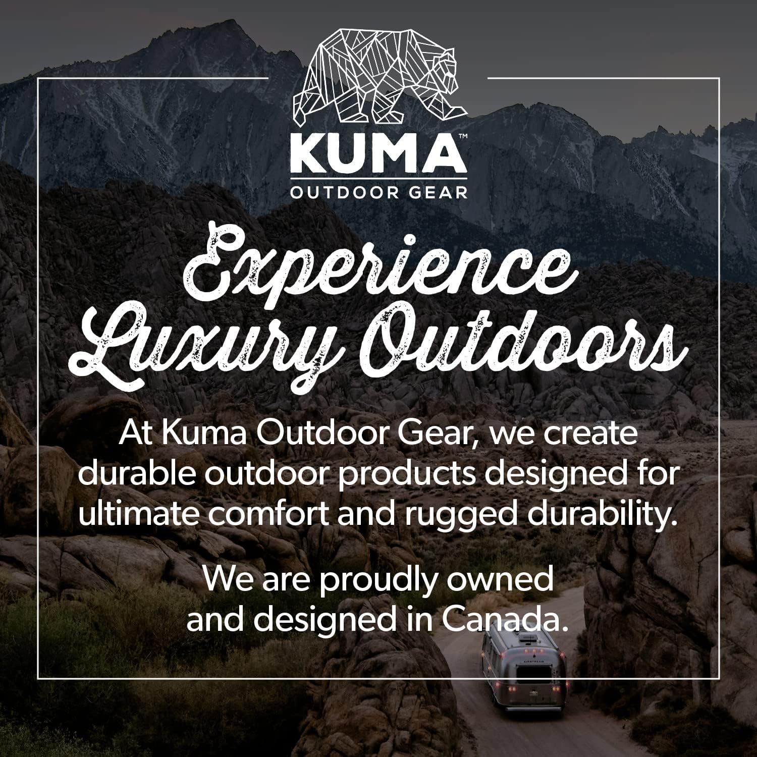 Kuma makes durable products that last.